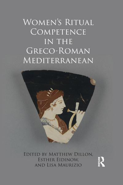Women’s Ritual Competence in the Greco-Roman Mediterranean