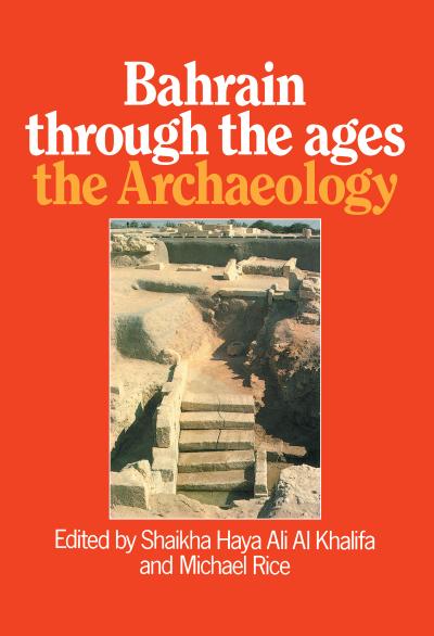 Bahrain Through The Ages - the Archaeology