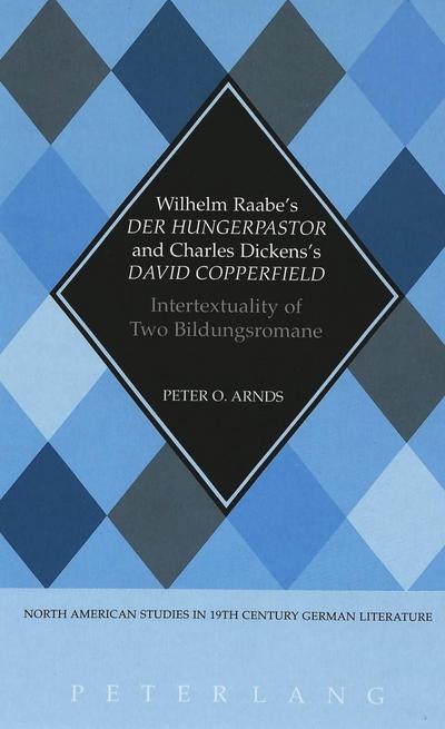 Wilhelm Raabe’s "Der Hungerpastor" and Charles Dickens’s "David Copperfield"