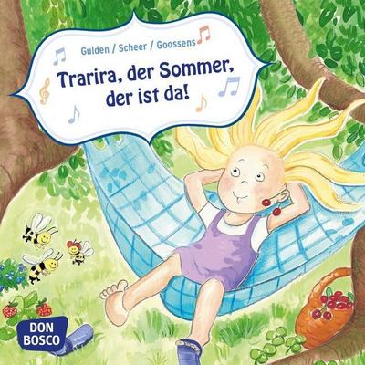 Trarira, der Sommer, der ist da!