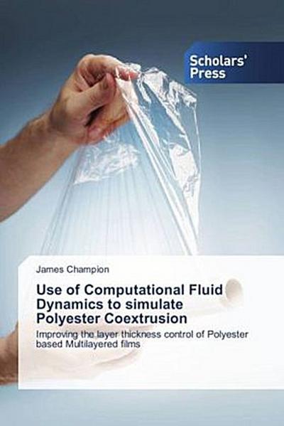 Use of Computational Fluid Dynamics to simulate Polyester Coextrusion