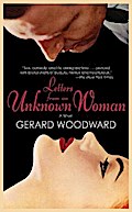 Letters from an Unknown Woman - Gerard Woodward