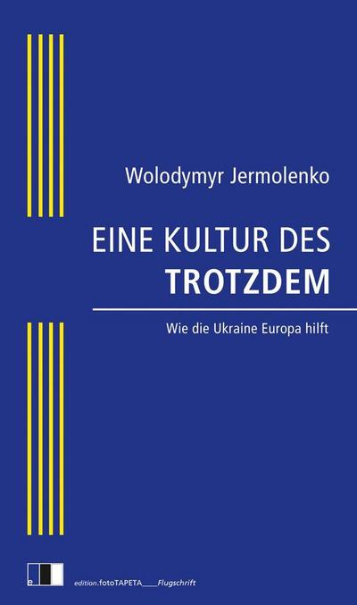 EINE KULTUR DES TROTZDEM