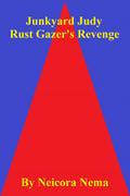 Junkyard Judy: Rust Gazer’s Revenge