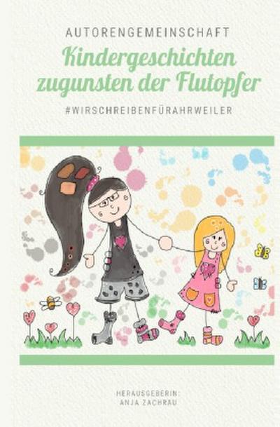 Spendenbuch-Anthologie Kurzgeschichten / Kindergeschichten zugunsten der Flutopfer - Band 7