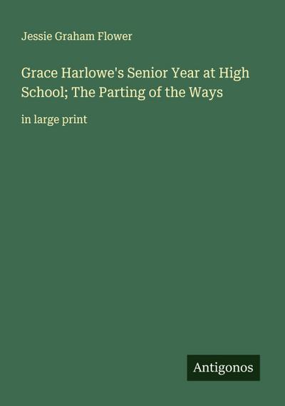 Grace Harlowe’s Senior Year at High School; The Parting of the Ways