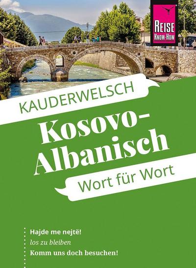 Reise Know-How Sprachführer Kosovo-Albanisch - Wort für Wort