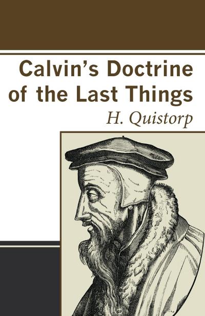Calvin’s Doctrine of the Last Things