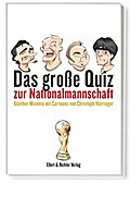 Das große Quiz zur Nationalmannschaft: Mit Cartoons von Christoph Härringer