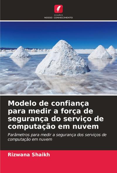 Modelo de confiança para medir a força de segurança do serviço de computação em nuvem