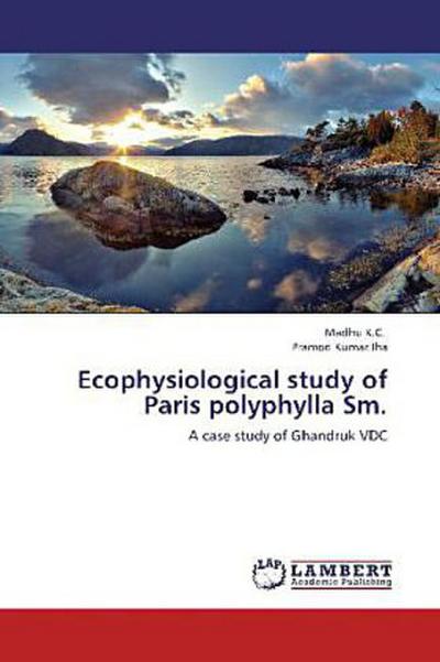 Ecophysiological study of Paris polyphylla Sm.