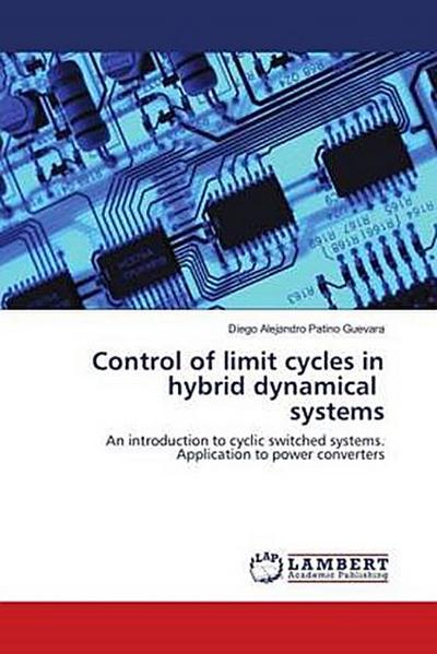 Control of limit cycles in hybrid dynamical systems