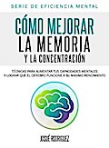Cómo mejorar la memoria y la concentración