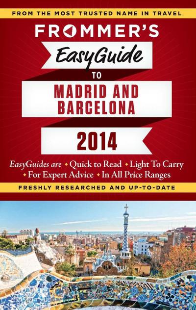 Frommer’s EasyGuide to Madrid and Barcelona 2014