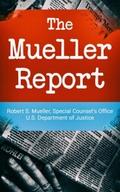 The Mueller Report: Report on the Investigation in