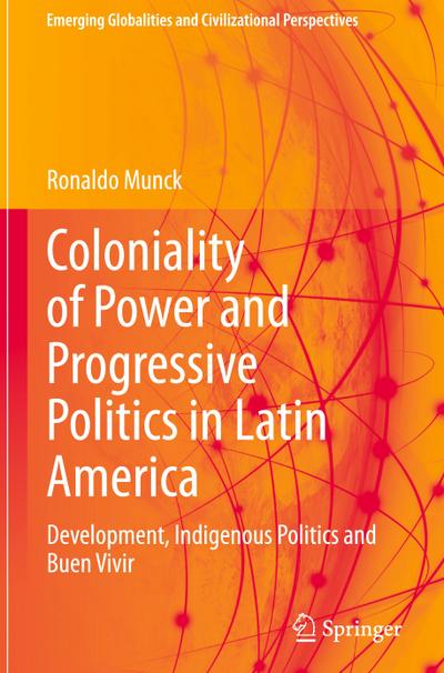 Coloniality of Power and Progressive Politics in Latin America