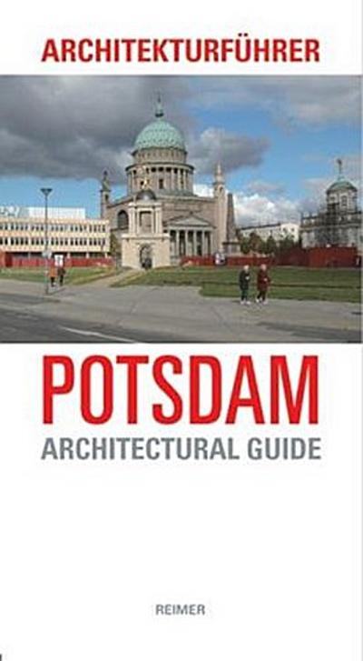 Architekturführer Potsdam. Architectural Guide to Potsdam