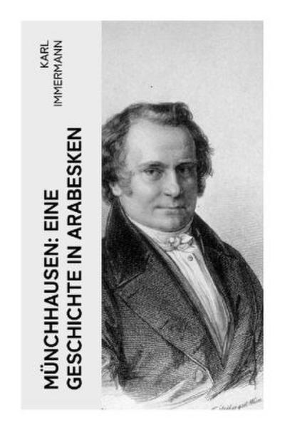 Münchhausen: Eine Geschichte in Arabesken