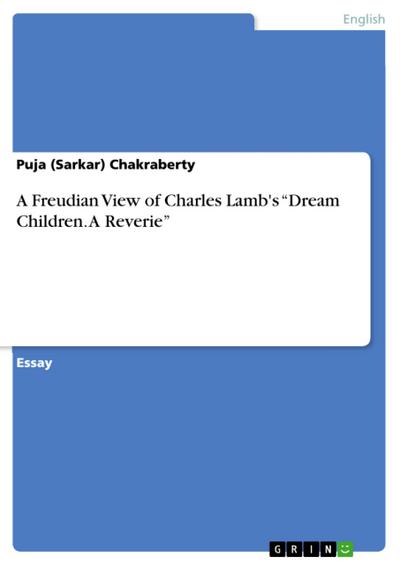 A Freudian View of Charles Lamb’s ¿Dream Children. A Reverie¿