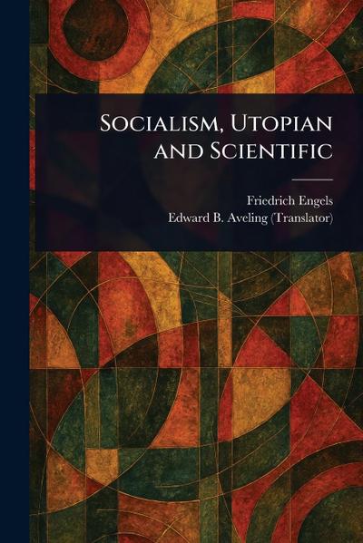 Socialism, Utopian and Scientific
