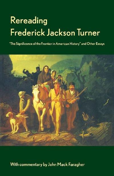 Rereading Frederick Jackson Turner