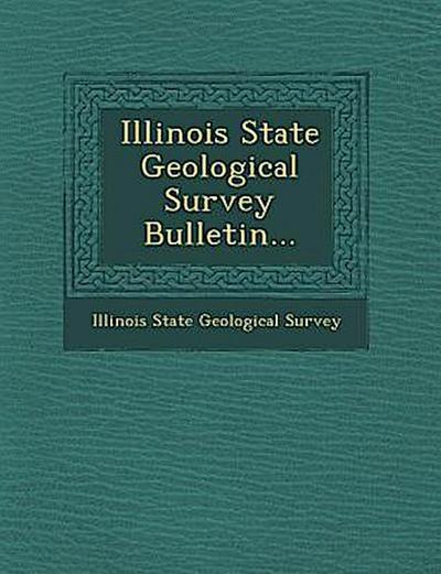 Illinois State Geological Survey Bulletin...
