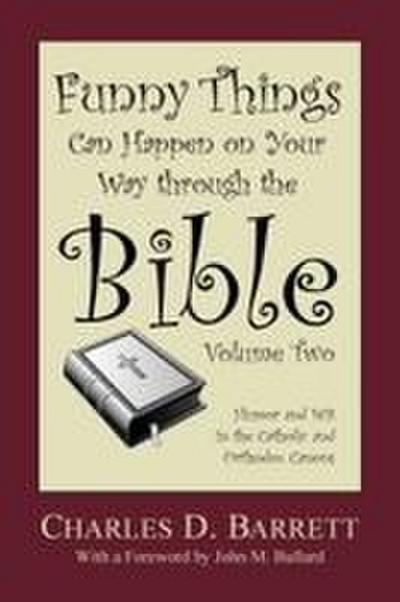 Funny Things Can Happen on Your Way through the Bible, Volume 2