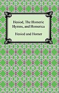 Hesiod, The Homeric Hymns, and Homerica