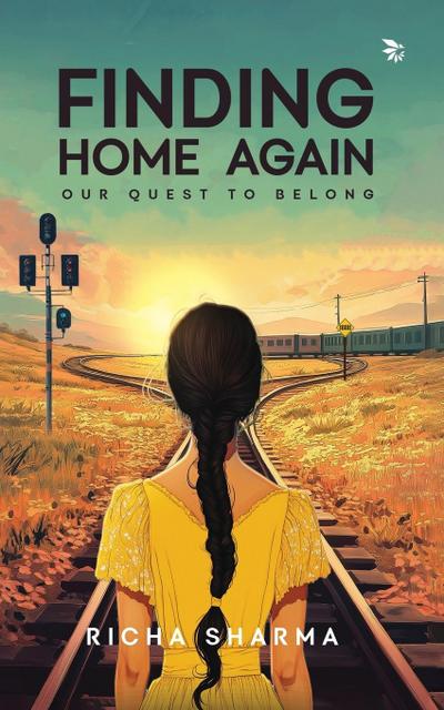 Finding Home Again-Our Quest To Belong