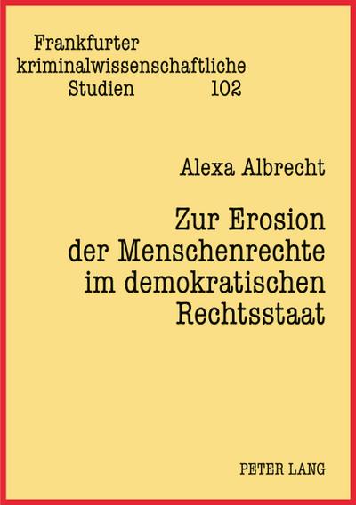Zur Erosion der Menschenrechte im demokratischen Rechtsstaat