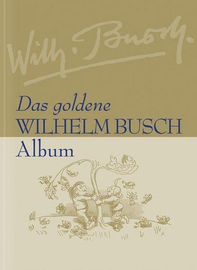 Das goldene Wilhelm Busch Album