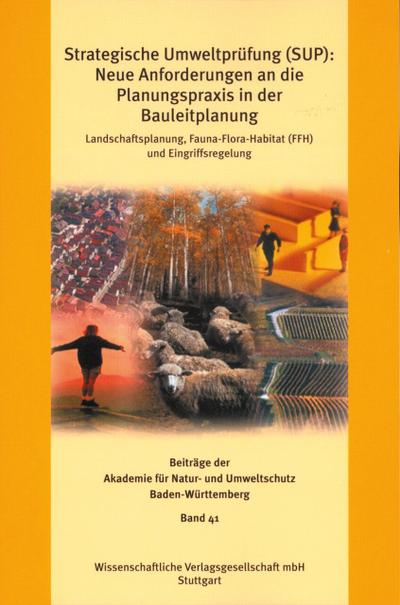 Strategische Umweltprüfung (SUP):  Neue Anforderungen an die Planungspraxis in der Bauleitplanung
