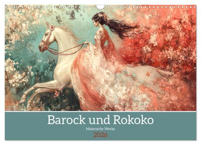 Barock und Rokoko - Malerische Werke (Wandkalender 2026 DIN A3 quer), CALVENDO Monatskalender