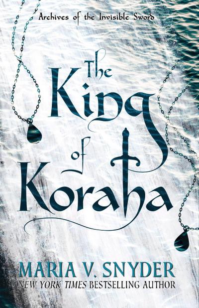 The King of Koraha (Archives of the Invisible Sword, #3)