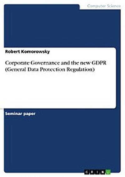 Corporate Governance and the new GDPR (General Data Protection Regulation)
