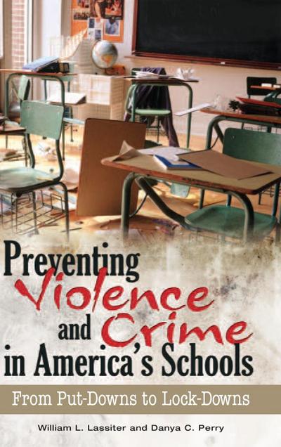 Preventing Violence and Crime in America’s Schools