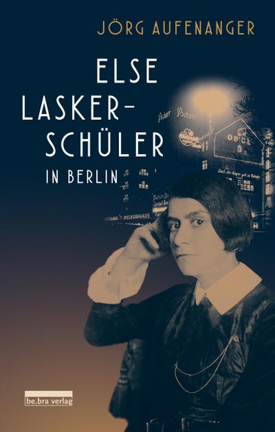 Else Lasker-Schüler in Berlin