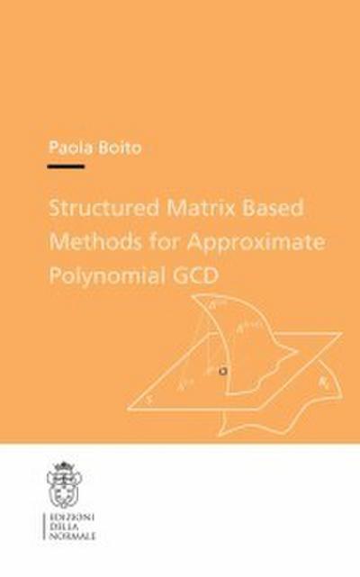 Structured Matrix Based Methods for Approximate Polynomial GCD