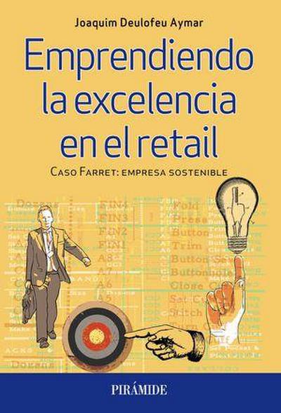 Emprendiendo la excelencia en el retail : Caso Farret : empresa sostenible