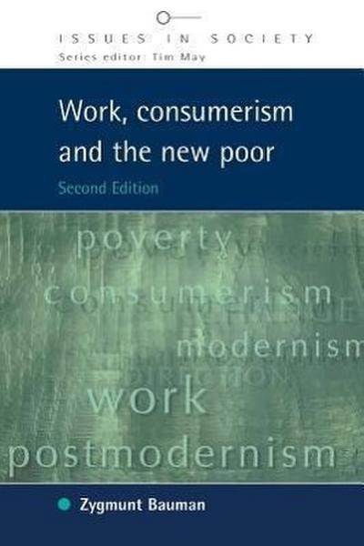 Work, Consumerism and the New Poor - Zygmunt Bauman