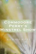 Commodore Perry’s Minstrel Show