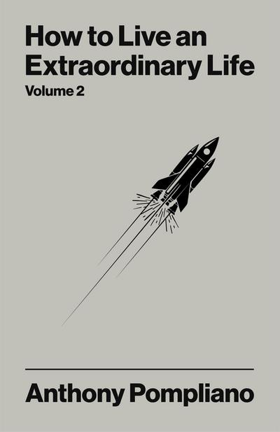 How To Live An Extraordinary Life Volume Two