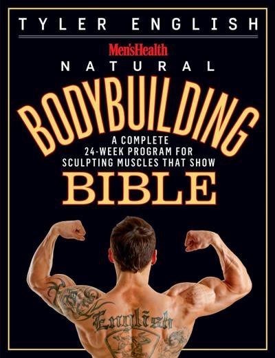Men’s Health Natural Bodybuilding Bible