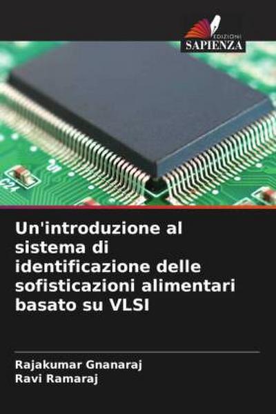 Un’introduzione al sistema di identificazione delle sofisticazioni alimentari basato su VLSI
