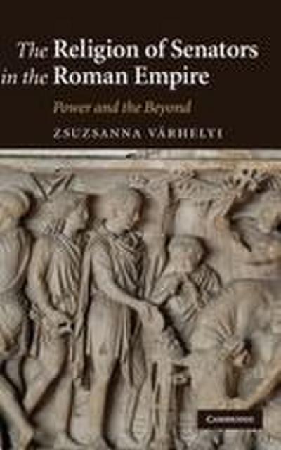 The Religion of Senators in the Roman Empire