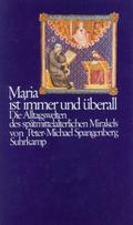 Maria ist immer und überall
