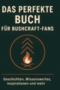 Das perfekte Buch für Bushcraft-Fans