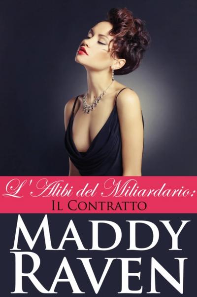 L’alibi Del Miliardario 2: Il Contratto