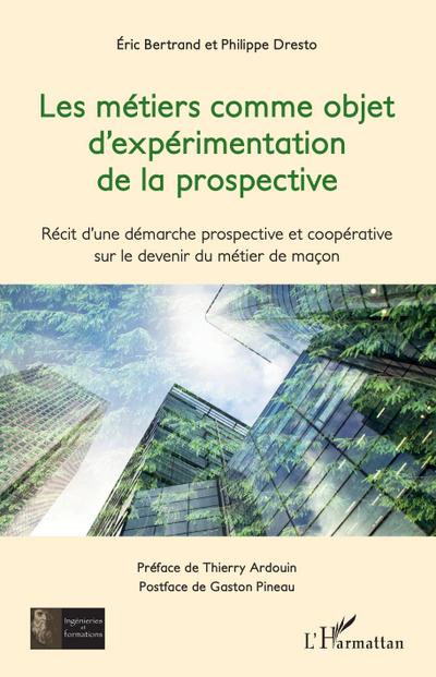 Les métiers comme objet d’expérimentation de la prospective