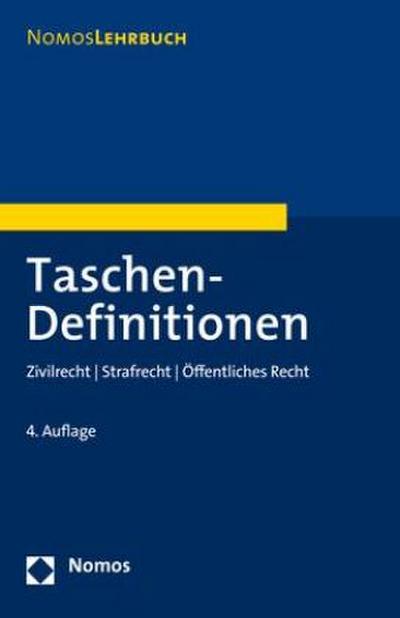 Taschen-Definitionen: Zivilrecht | Strafrecht | Öffentliches Recht (NomosLehrbuch) - Nomos